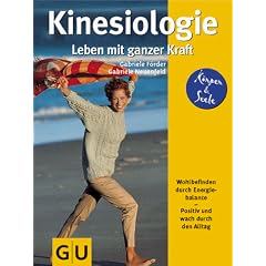 Kinesiologie, Leben mit ganzer Kraft