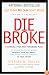 Die Broke: A Radical Four-Part Financial Plan