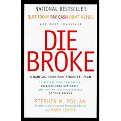 Die Broke: A Radical Four Part Financial Plan