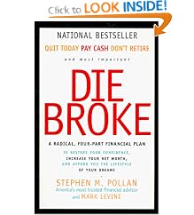 Die Broke: A Radical Four-Part Financial Plan