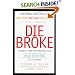 Die Broke: A Radical Four-Part Financial Plan