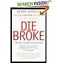 Die Broke : A Radical Four-Part Financial Plan