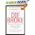 Die Broke : A Radical Four-Part Financial Plan
