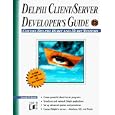 Delphi¿ Client Server Developer's Guide by Joseph D. Booth and Joseph D Booth