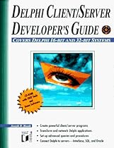 Delphi Client/Server Developer's Guide Delphi Client/Server Developer's Guide