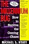 The Millennium Bug: How to Survive the Coming Chaos