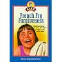 French Fry Forgiveness (Alex Series)
