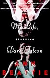 My Life, Starring Dara Falcon