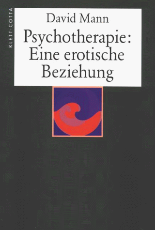 Psychotherapie: Eine erotische Beziehung