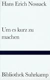 Um es kurz zu machen: Miniaturen (Bibliothek Suhrkamp)