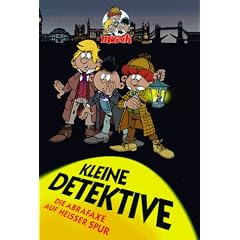 Kleine Detektive, Die Abrafaxe auf hei�er Spur, Bd.1