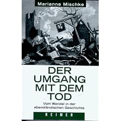 Der Umgang mit dem Tod. Vom Wandel in der abendl�ndischen Geschichte
