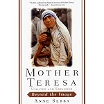 Mother Teresa: Beyond The Image book cover