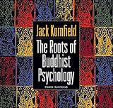 The Roots of Buddhist Psychology