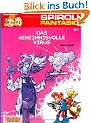 Spirou & Fantasio, Band 31: Das geheimnisvolle Virus: (Neuedition)