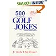 500 All Time Funniest Golf Jokes Stories, and Fairway Wisdom by Ron Stewart