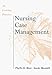 Nursing Case Management: An Evolving Practice