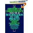 A History of Christianity, Volume II: Reformation to the Present by Kenneth S. Latourette