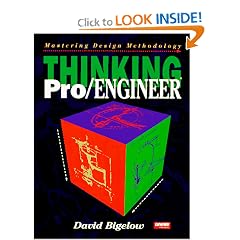 Thinking Pro/Engineer: Mastering Design Methodology