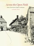 Across the Open Field: Essays Drawn from English Landscapes (Penn Studies in Landscape Architecture)