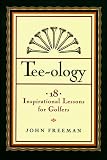 Tee-Ology: 18 Inspirational Lessons for Golfers