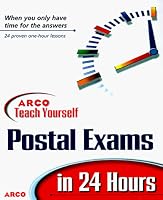 Arco Teach Yourself to Pass the Postal Service Exams in 24 Hours