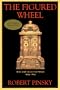 The Figured Wheel: New and Collected Poems, 1966-1996
