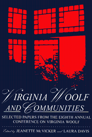 Virginia Woolf & Communities: Selected Papers from the Eighth Annual Conference on Virginia Woolf, Saint Louis University, Saint Louis, Missouri, Ju Book Image