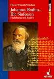Johannes Brahms. Die Sinfonien: Einführung, Kommentar, Analyse
