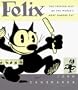 Felix: The Twisted Tale of the World's Most Famous Cat