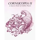 Cornucopia II: A Source Book of Edible Plants by Stephen Facciola