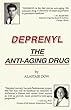 Deprenyl: The Anti-Aging Drug