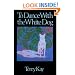 To Dance with the White Dog