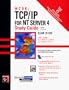 MCSE : TCP/IP for Nt Server 4 Study Guide, 3rd Edition