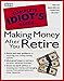 Book Complete Idiot's Guide to MAKING MONEY AFTER YOU RETIRE (The Complete Idiot's Guide) (The Complete Idiot's Guide)