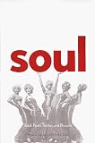 Soul: Black Power, Politics, and Pleasure