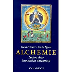 Alchemie: Lexikon einer hermetischen Wissenschaft