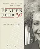 Frauen &uuml;ber 50 - Ute K. Seggelke