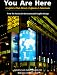 Book You Are Here: Graphics That Direct, Explain & Entertain