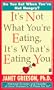 It's Not What You're Eating, It's What's Eating You