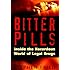 Bitter Pills: Inside the Hazardous World of Legal Drugs