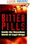 Bitter Pills: Inside the Hazardous World of Legal Drugs