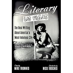 Literary Las Vegas: The Best Writing About America's Most Fabulous City