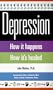 Depression: How It Happens How It's Healed