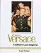 Gianni Versace: Fashion's Last Emperor