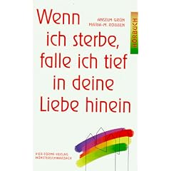 Wenn ich sterbe, falle ich tief in Deine Liebe hinein. 2 Cassetten. Texte zu Tod und Auferstehung
