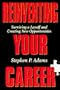 Reinventing Your Career: Surviving a Layoff and Creating New Opportunities
