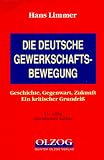Die deutsche Gewerkschaftsbewegung.