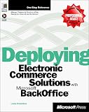 Deploying Electronic Commerce: Solutions with Microsoft Backoffice
