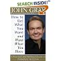 How to Get What You Want and Want What You Have: A Practical and Spiritual Guide to Personal Success